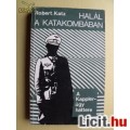 Eladó Robert Katz: HALÁL A KATAKOMBÁBAN