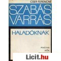 Eladó Cser Ferencné: SZABÁS-VARRÁS HALADÓKNAK