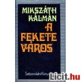 Eladó Mikszáth Kálmán: A FEKETE VÁROS