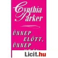 Eladó Cynthia Parker: ÜNNEP ELŐTT, ÜNNEP UTÁN