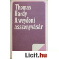 Eladó Thomas Hardy: A WEYDONI ASSZONYVÁSÁR