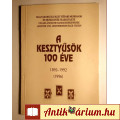 A Kesztyűsök 100 Éve (1892-1992) Oroszi István (1996) Dedikált