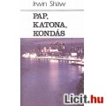 Eladó Irwin Shaw: PAP, KATONA, KONDÁS