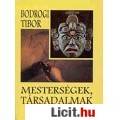 Eladó Bodrogi:  MESTERSÉGEK, TÁRSADALMAK SZÜLETÉSE  - RITKA!!