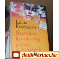 Eladó Lucía Etxebarria  Szerelem, kíváncsiság, prozac és kétségek