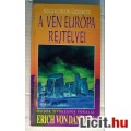 A Vén Európa Rejtélyei (Erich von Daniken) 1993 (Paleó asztronautika)