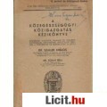 Szaller: A közegészségügyi közigazgatás kézikönyve - 1943