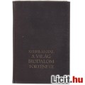 Eladó Szerb Antal: A VILÁGIRODALOM TÖRTÉNETE