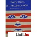Kathy Keahn: Ó, TI HILLBILLY NÓK... - szociológia