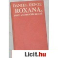Eladó Daniel Defoe: ROXANA, avagy a szerencsés kedves