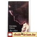 Az Élet Újra Szép (Rachel Field) 1990 (Szépirodalom) foltmentes