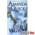 Eladó Amanda Quick: Tiéd vagyok!