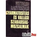 Eladó Lantenari: GYARMATOSÍTÁSI ÉS VALLÁSI SZABADSÁGMOZGALMAK