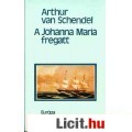 Arthur van Schendel: A JOHANNA MARIA FREGATT