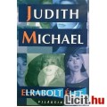 Eladó Judith Michael: Elrabolt élet