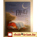 Eladó Pauli, Gyere Haza (Brigitte Weninger-Eve Tharlet) 2007 (8kép+tartalom)