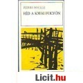 Eladó Pierre Boulle: HÍD A KWAI FOLYÓN (könyv)