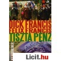 Eladó Dick Francis - Felix Francis: Tiszta pénz