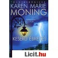 Eladó Karen Marie Moning: Keserű ébredés - Tündérkrónikák 1. kötet