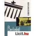 Eladó V. Kozsevnyikov: BERLINBŐL JELENTKEZEM...