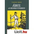 Eladó Tamási Áron: ÁBEL A RENGETEGBEN