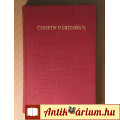 Chopin Párizsban (Székely Júlia) 1979 (életrajzi regény) 8kép+tartalom