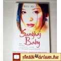 Sanghaj Baby (Wei Hui) 2001 (foltmentes) 5kép+tartalom