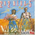 2x2 NÉHA 5 -Válogatás az 50-es évek magyar slágereiből (LP)