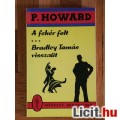 Eladó P, Howard - A fehér folt - Bradley Tamás visszaüt