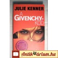 Eladó A Givenchy-kód (Julie Kenner) 2008 (4kép+tartalom)