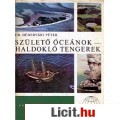 Eladó Hédervári: SZÜLETŐ ÓCEÁNOK - HALDOKLÓ TENGEREK