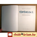 Történelem II. Tankönyv (2012) 13.kiadás (középiskola) 6kép+tartalom