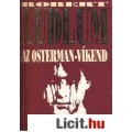 Robert Ludlum: AZ OSTERMAN-VÍKEND