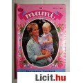 Eladó Mami 33. Egy Mama Tanjának (Marlis Kittel) 1995 (romantikus)