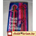 Kyra Kyralina (4 regény) (Panait Istrati) 1981 (7kép+tartalom)