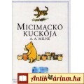 Eladó A. A. Milne: MICIMACKÓ KUCKÓJA