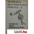 Eladó MEZŐCSÁT  NÉPI KULTÚRÁJÁBÓL (RITKA!)