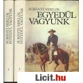 Eladó Surányi Miklós: EGYEDÜL VAGYUNK I-II. / Széchenyi István életregénye
