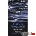 Edgar Wallace: Az Árulók Kapuja ? A Wakefield Tower kincse