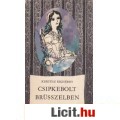 Eladó Kertész Erzsébet: CSIPKEBOLT BRÜSSZELBEN
