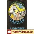 Edgar Rice Burroughs: TARZAN  A VADEMBER (könyv)