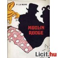 Eladó MURE: MOULIN ROUGE -Henri De Toulose-Lautrec  életregénye-LETEHETETLEN