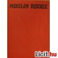 MURE: MOULIN ROUGE -Henri De Toulose-Lautrec  életregénye-LETEHETETLEN
