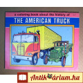 Eladó A Coloring Book about the History of the American Truck (1979) USA