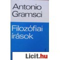 Anronio Gramsci: FILOZÓFIAI ÍRÁSOK