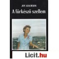 Eladó Joy Adamson: A FÜRKÉSZŐ SZELLEM