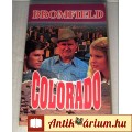 Colorado (Louis Bromfield) 1993 (Romantikus) Nyomdahibás !!