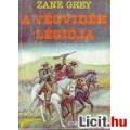 Eladó Zane Grey: A végvidék légiója