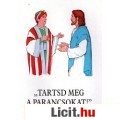 Bajtai Zsigmond: TARTSD MEG A PARANCSOKAT /Hittankönyv ált. isk. 8. o.