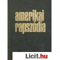 Eladó Gál György Sándor: AMERIKAI RAPSZÓDIA (Gershwin élete)